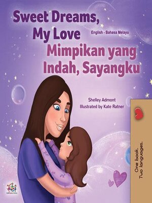 cover image of Sweet Dreams, My Love / Mimpikan yang Indah, Sayangku